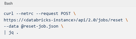 Bash Code for Reset - Databricks Jobs API